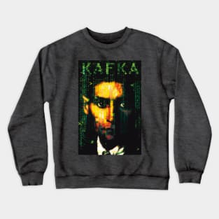 Franz Kafka Described the Matrix Crewneck Sweatshirt